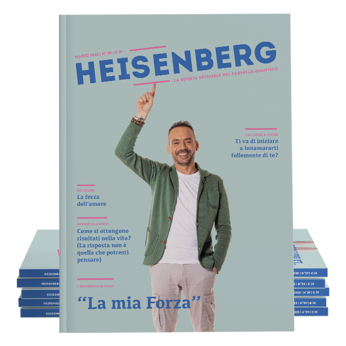 Heisenberg - La Rivista del Cervello Quantico di Italo Pentimalli | N° 29 Marzo - Forza | Mockup 1