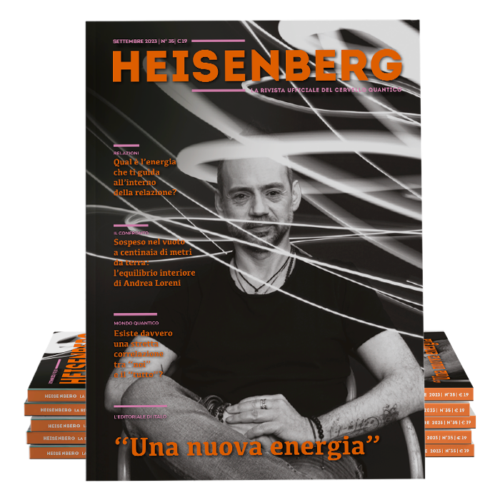 Heisenberg - La Rivista del Cervello Quantico di Italo Pentimalli | N° 35 Settembre - Energia | Mockup 1