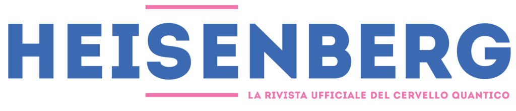 Heisenberg - La Rivista del Cervello Quantico di Italo Pentimalli | N° 29 Marzo - Forza | Logo
